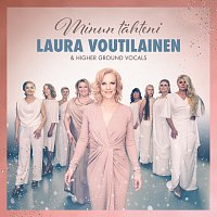 Laura Voutilainen, Higher Ground Vocals – Minun tahteni