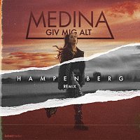 Medina – Giv Mig Alt [Hampenberg Remix]