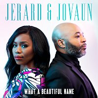 Jerard & Jovaun – What A Beautiful Name