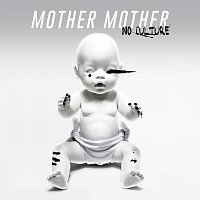Mother Mother – No Culture