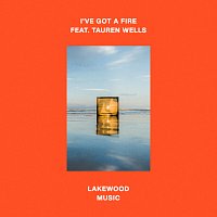 Lakewood Music, Tauren Wells – I've Got A Fire