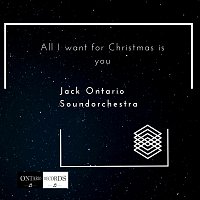 Jack Ontario Soundorchestra – All I Want for Christmas Is You