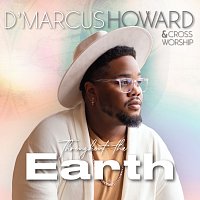 D'Marcus Howard, Cross Worship – Throughout The Earth