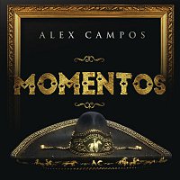 Alex Campos – Momentos