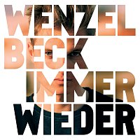 Wenzel Beck – Immer wieder