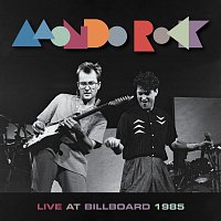 Mondo Rock – Live At Billboard 1985