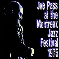 Joe Pass – Joe Pass At The Montreux Jazz Festival 1975 [Live At The Montreux Jazz Festival, Montreux, CH / July 17 & 18, 1975]