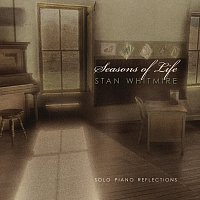 Stan Whitmire – Seasons Of Life: Solo Piano Reflections