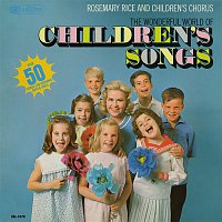 Rosemary Rice, Children's Chorus – The Wonderful World of Children's Songs
