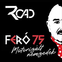 Road – Motorizált nemzedék (Feró 75)
