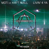 MOTi – Livin' 4 Ya (feat. Katt Niall)