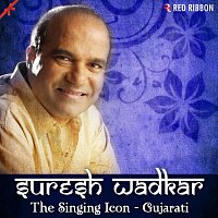 Suresh Wadkar, Sadhana Sargam – Suresh Wadkar - The Singing Icon - Gujarati