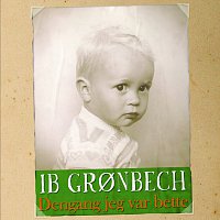 Ib Gronbech – Dengang Jeg Var Bette