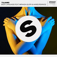 Tujamo – Body Language (feat. Miranda Glory & Haris) [Remixes]