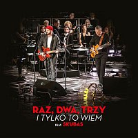 Raz Dwa Trzy – I Tylko To Wiem (feat. Skubas) [Radio Edit]