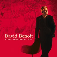 David Benoit – Right Here, Right Now