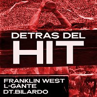 Franklin West, L-Gante, DT.Bilardo – Detras Del Hit