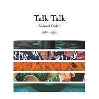 Talk Talk – Natural Order 1982 - 1991
