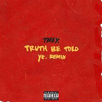 THEY. – Truth Be Told (Ye. Remix)