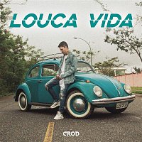 Crod – Louca Vida