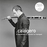 Calogero – Si Seulement Je Pouvais Lui Manquer
