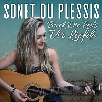 Sonet du Plessis – Breek Die Reëls Vir Liefde