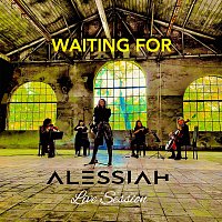 Alessiah – Waiting For [Live Session]