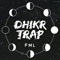 FML, FAHIMI, Mal Hamka – Dhikr Trap