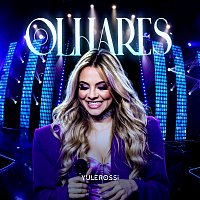Yule Rossi – Olhares [Ao Vivo]