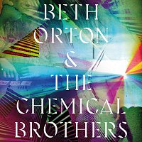 Beth Orton, The Chemical Brothers – I Never Asked To Be Your Mountain