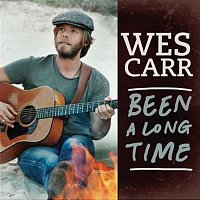 Wes Carr – Been A Long Time