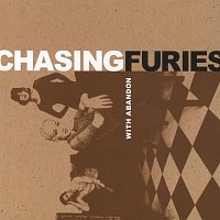Chasing Furies – With Abandon