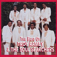 Troy Ramey & The Soul Searchers – The Best Of Troy Ramey & The Soul Searchers