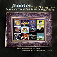 Scooter – Rough And Tough And Dangerous - The Singles 1994 - 1998