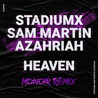 Stadiumx, Sam Martin – Heaven (Monoir Remix)