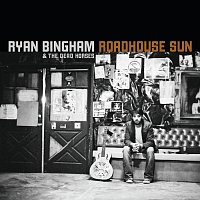 Ryan Bingham – Roadhouse Sun [iTunes Exclusive]