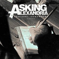 Asking Alexandria – Someone, Somewhere [Acoustic Version]