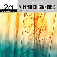 20th Century Masters - The Millennium Collection: The Best Of Women Of Christian Music