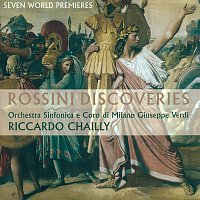 Coro Sinfonico di Milano Giuseppe Verdi, Riccardo Chailly – Rossini Discoveries