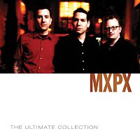 MxPx – MxPx Ultimate Collection