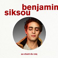 Benjamin Siksou – Au chant du coq