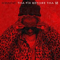 Tha Fix Before Tha VI [Bonus]