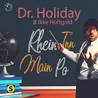 Dr. Holiday, Ikke Huftgold – Rhein, Inn, Main, Po
