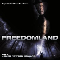 James Newton Howard – Freedomland [Original Motion Picture Soundtrack]