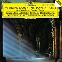Lorraine Hunt, Jules Eskin, Tanglewood Festival Chorus, Boston Symphony Orchestra – Faure: Pelléas et Mélisande