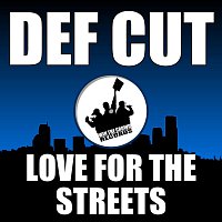 Def Cut – Love for the streets