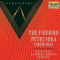 David Zinman, Baltimore Symphony Orchestra – Stravinsky: The Firebird, Petrushka & Fireworks
