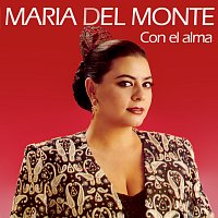 Maria Del Monte – Con El Alma
