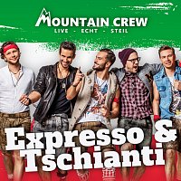 Mountain Crew – Expresso & Tschianti