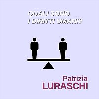 Patrizia Luraschi – Quali sono i diritti umani?